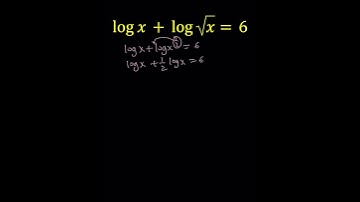 Solving log(x)+log(sqrt(x))=6