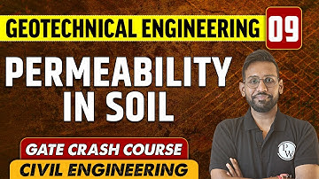 Geotechnical Engineering 09 | Permeability in Soil | Civil Engineering | GATE Crash Course