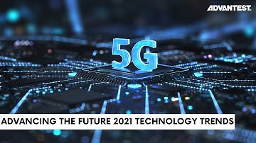 Facts about Advancing the Future (2021 Technology Trends) by Advantest