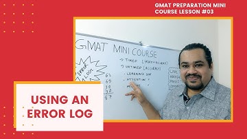 03. GMAT Preparation Course - Lesson 3 of 10 - Using an Error Log