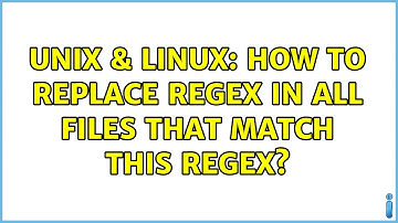 Unix & Linux: How to replace regex in all files that match this regex?
