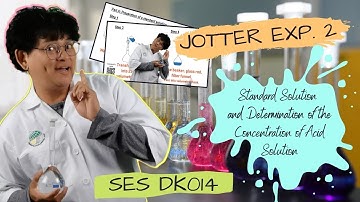 CHEMISTRY SES (DK014) - JOTTER - Experiment 2: Standard Solution
