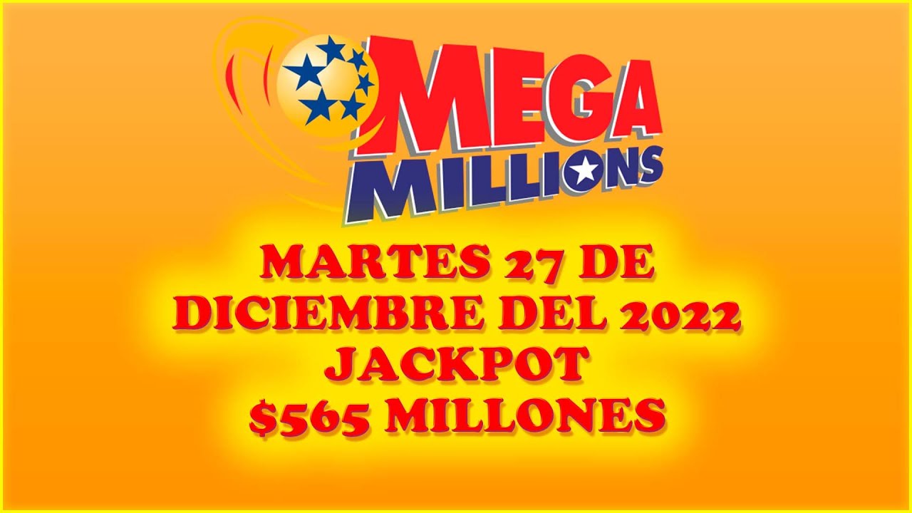 Resultados Mega Millions Martes 27 de Diciembre del 2022 565 Millones