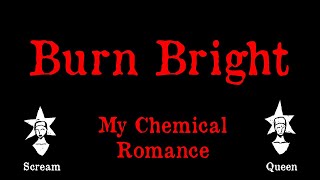 My Chemical Romance - Burn Bright - Karaoke