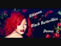 Rihanna - Black Butterflies Demo