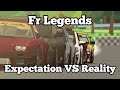Fr Legends: Expectation VS Reality