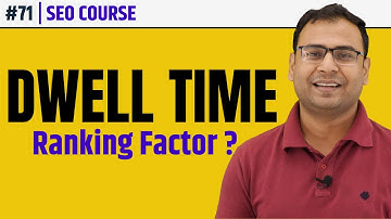 What is Dwell Time in SEO | Dwell Time vs Bounce Rate | SEO Course | #71