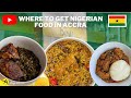 Best nigerian restaurants in accra  where to get nigerian food in ghana