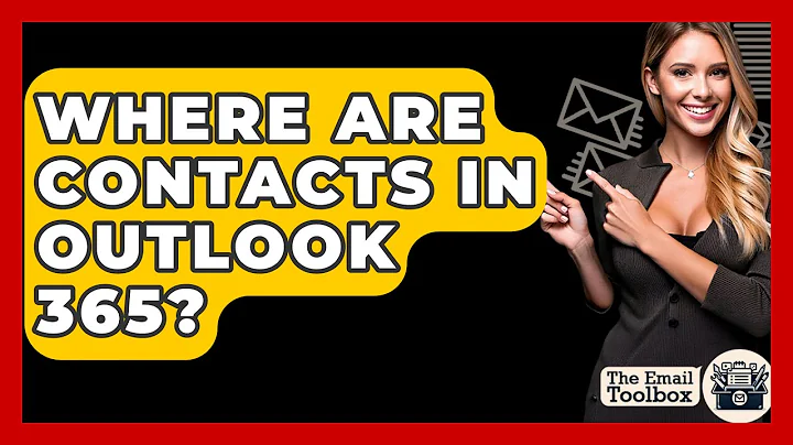 Where Are Contacts In Outlook 365? - TheEmailToolbox.com