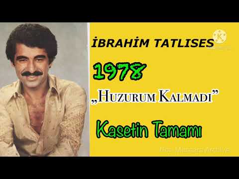 İbrahim Tatlıses - Huzurum Kalmadı Kasetin Tamamı (1978)