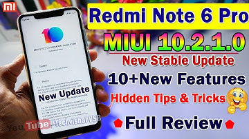 MIUI 10.2.1.0 Stable Update Redmi Note 6 Pro Full Review | 10+ Hidden Features | Battery Fixed, 4K?