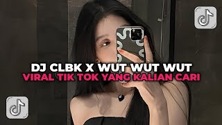 Download Lagu DJ CLBK X WUT WUT WUT BY SANDIKAWEK VIRAL TIKTOK TERBARU 2025 MENGKANE YANG KALIAN CARI MP3