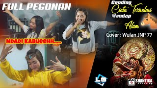 FULL PEGONAN WULAN JNP - ALUM - LS Project - Rasakan Glerr..Gong Suwuk dan Kendang Ky Mochi💦