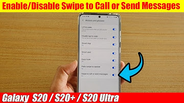 Galaxy S20/S20+: How to Enable/Disable Swipe to Call or Send Messages