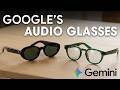 Google Audio Glasses (XR Smart Glasses) Are Official.