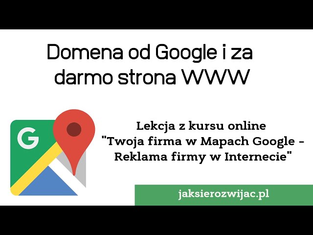 Jak i dlaczego kupić domenę od Google dla wizytówki firmy w Mapach Google💻💎