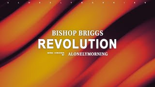 Bishop Briggs - Revolution (Lyrics)