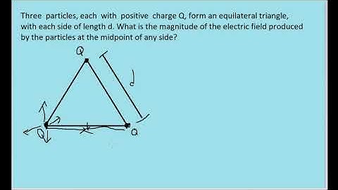 Three particles, each with positive charge Q, form an equilateral triangle, with each side of length