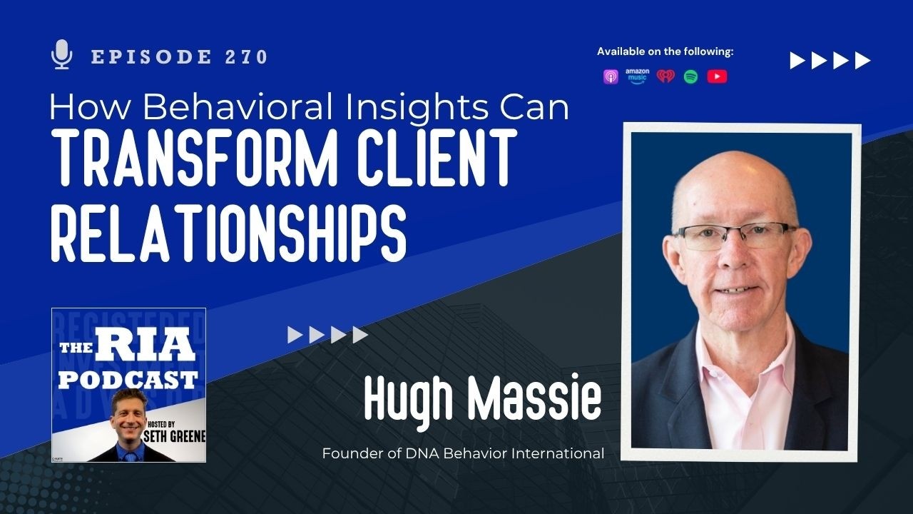 Episode 270: How Behavioral Insights Can Transform Client Relationships