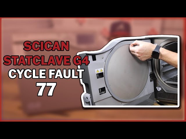 StatClave G4 Cycle Fault 77 Overview