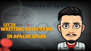 LEC28  How to write the dataframe in Apache Spark