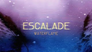 Waterflame - Escalade chords