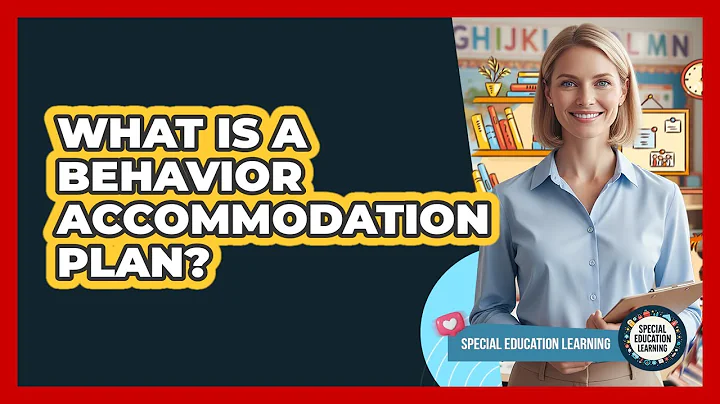 What Is A Behavior Accommodation Plan?