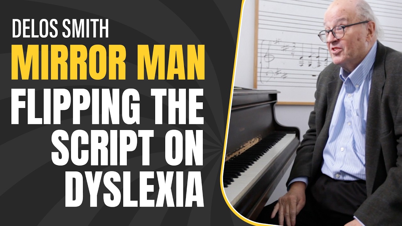 Delos Smith - Mirror Man - Flipping the Script on Dyslexia
