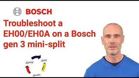 Troubleshoot an EH00/EH0A Bosch Generation 3 Mini-Split