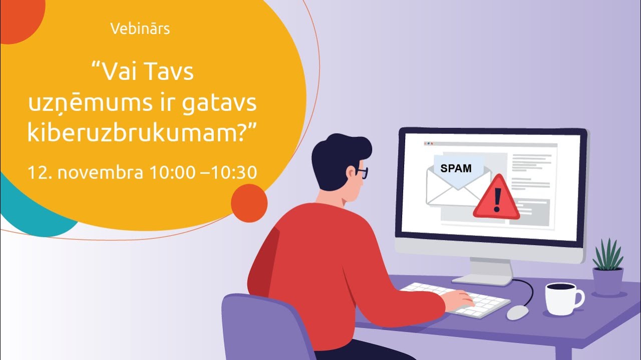 Vebinārs | Vai Tavs uzņēmums ir gatavs kiberuzbrukumam?