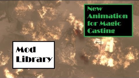 New Animation for Magic Casting - Skyrim Mod Library