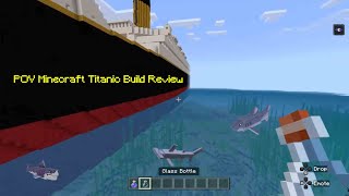 POV Minecraft Titanic Build Review