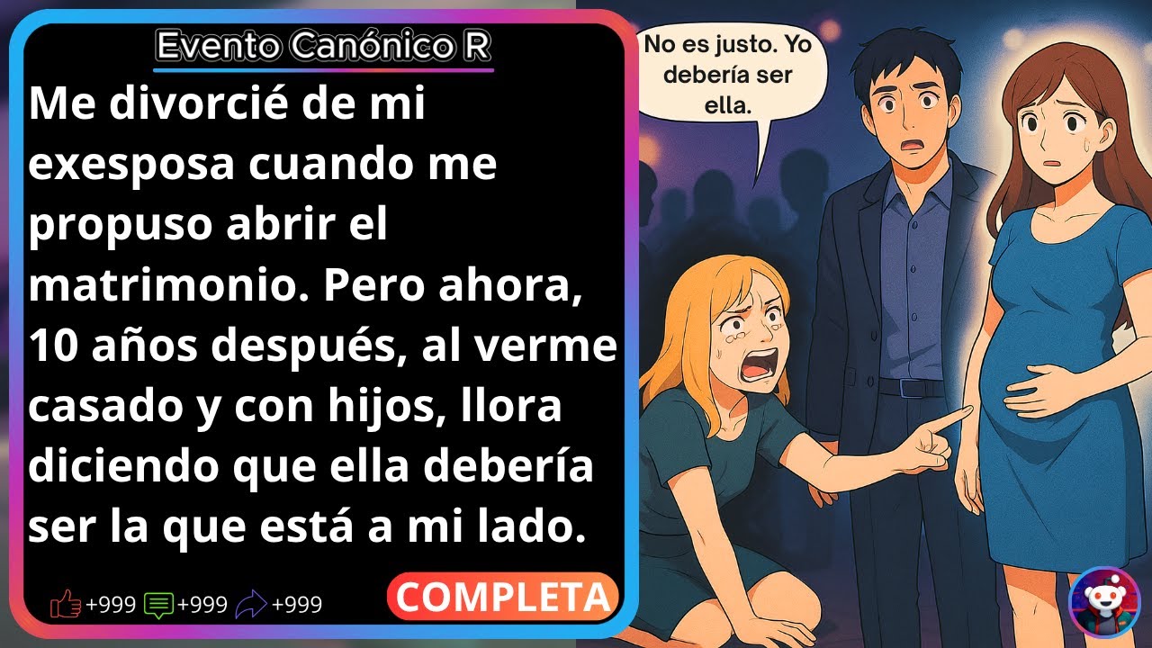 Mi ex quiso abrir el matrimonio. Me divorcie, me case de nuevo tengo hijos y mi ex llora arrepentida