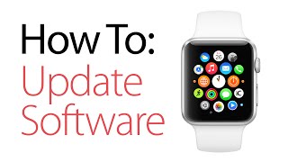 How to Update the Software on Your Apple Watch