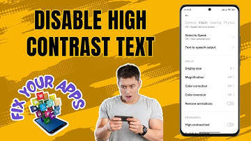 How to Disable the High Contrast Text on Android
