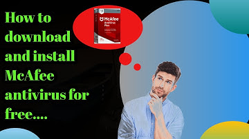 How to download and install McAfee antivirus  free trail version/how to install mcafee antivirus..