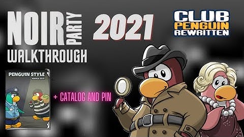 Noir Party 2021 Walkthrough + Catalog + New Pin | Club Penguin Rewritten