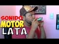 COMO HACER EL SONIDO DE UN MOTOR CON UNA LATA | HOW TO MAKE THE SOUND OF A MOTOR WITH A CAN