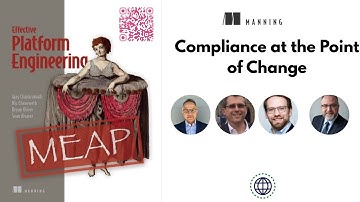 Compliance at the Point of Change: The key to platform engineering success- Video No 3