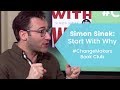 Simon Sinek Interview: How to Find Joy in Work and Be a Great Leader  l Changemakers Book Club