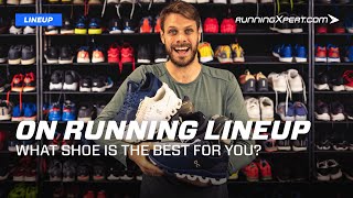 On Running Lineup - What is the right running shoe for you?