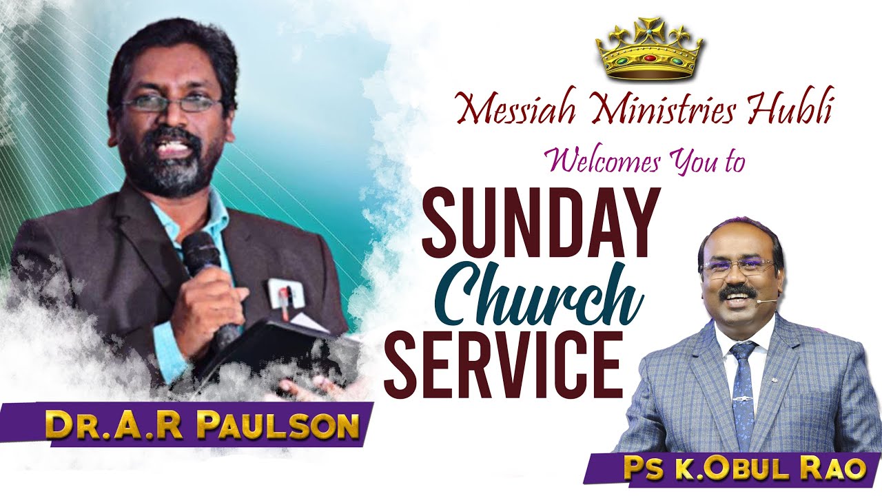 SUNDAY CHURCH SERVICE | Dr.A.R. Paulson || Messiah Ministries Hubli