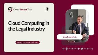 Cloud Computing In The Legal Industry