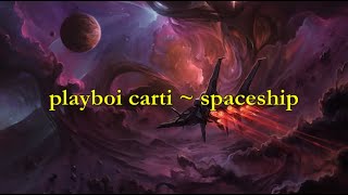 Playboi Carti - Spaceship [lyrics]