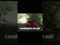 if you like Lamborghini watch thissssss. #automobile #automobile #edit #phonkagressive