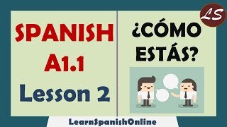 Hola ¿Cómo estás? | How to Say How are You in Spanish? | Spanish Basic Lessons | A1 - Lesson 2