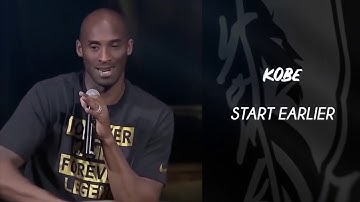 Kobe Bryant - Start Earlier