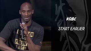 Kobe Bryant - Start Earlier