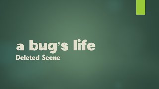 (Creepypasta) A Bug's Life: Deleted Scene