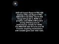 AMD to launch Ryzen AI PRO 400 & Ryzen 9 9965X3D CPUs in Q3 2026